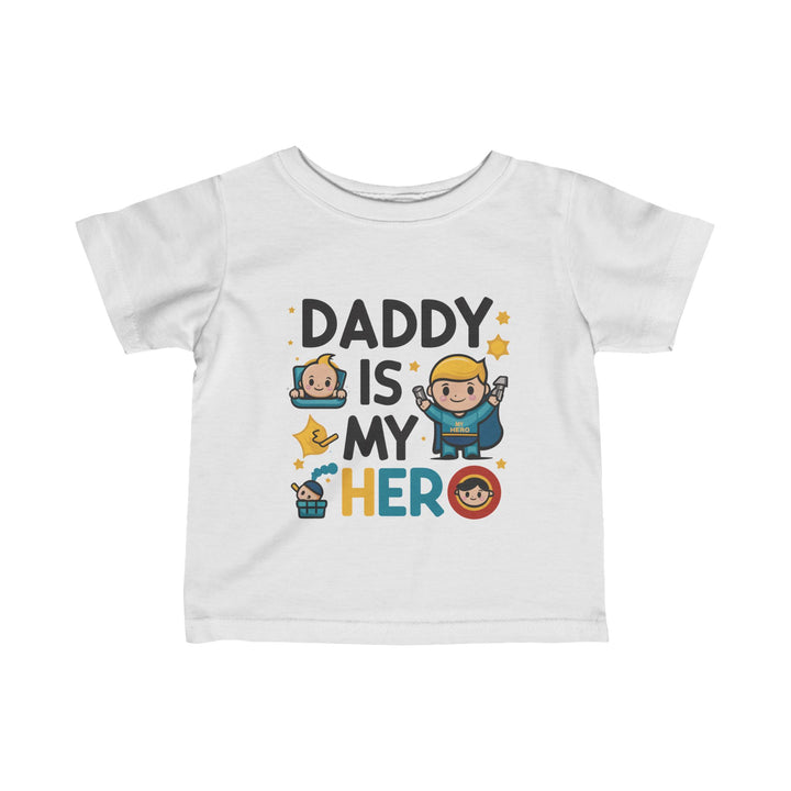 "Daddy is my hero" Infant Fine Jersey Tee