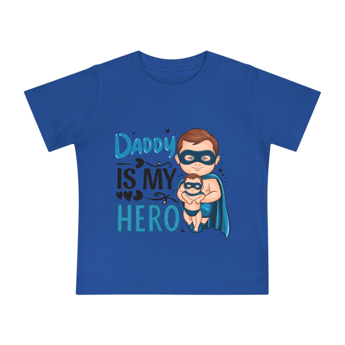 "Daddy is my hero" Baby Short Sleeve T-Shirt