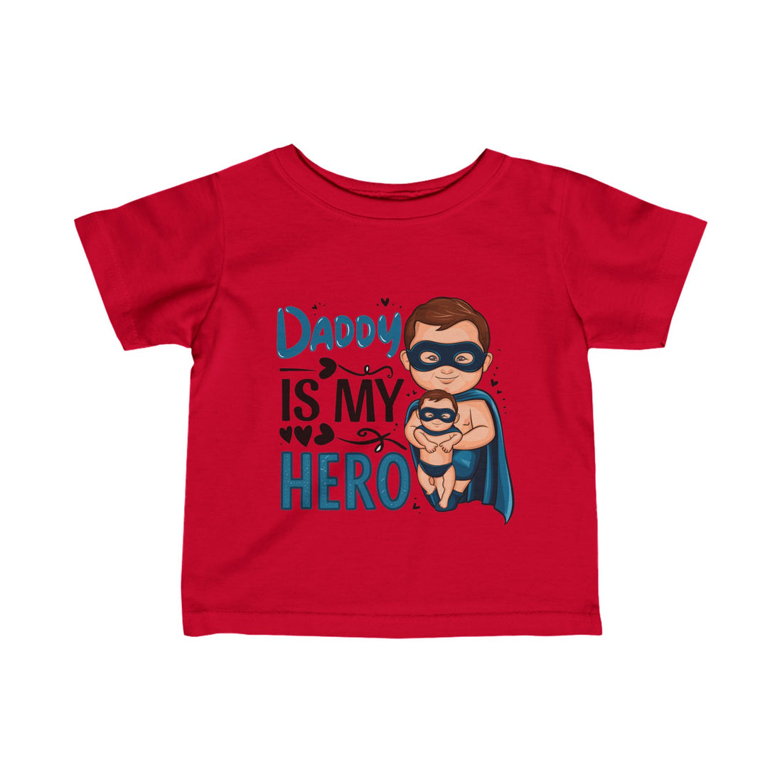 "Daddy is my hero" Infant Fine Jersey Tee