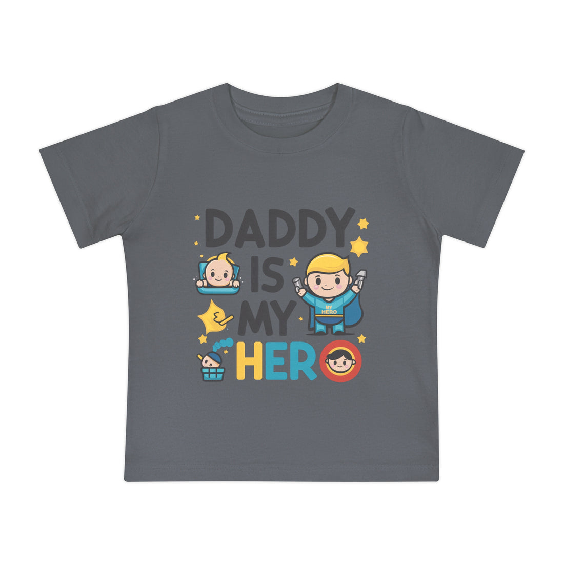 "Daddy is my hero" Baby Short Sleeve T-Shirt