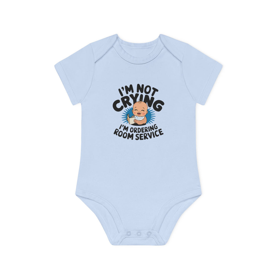 "I'm not crying I'm ordering room service" Baby Organic Short Sleeve Bodysuit