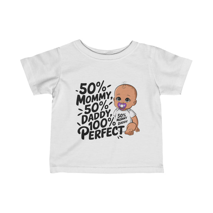 "50% mommy 50% daddy 100% perfect" Infant Fine Jersey Tee