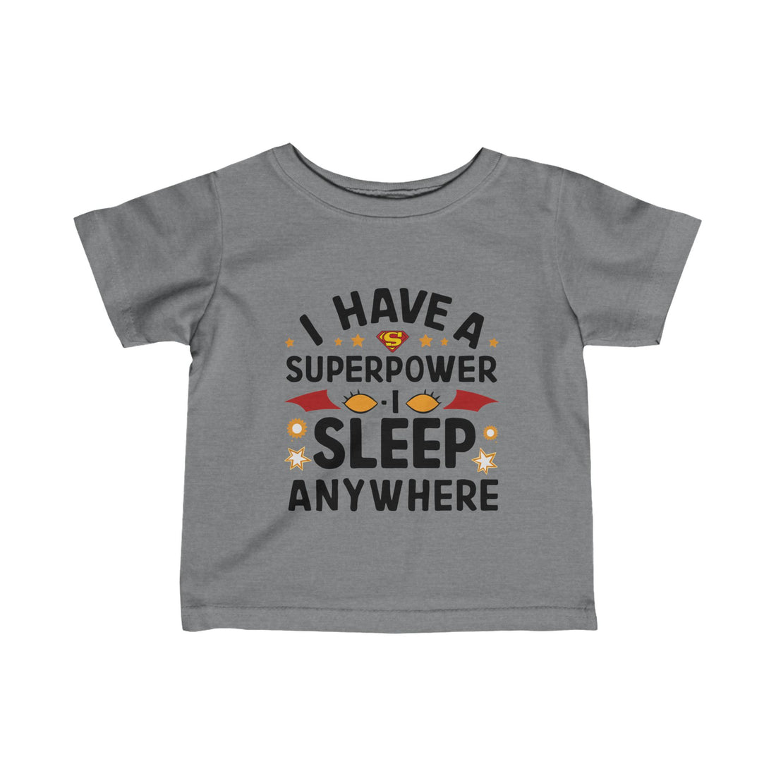 "I have a superpower I sleep anywhere" Infant Fine Jersey Tee