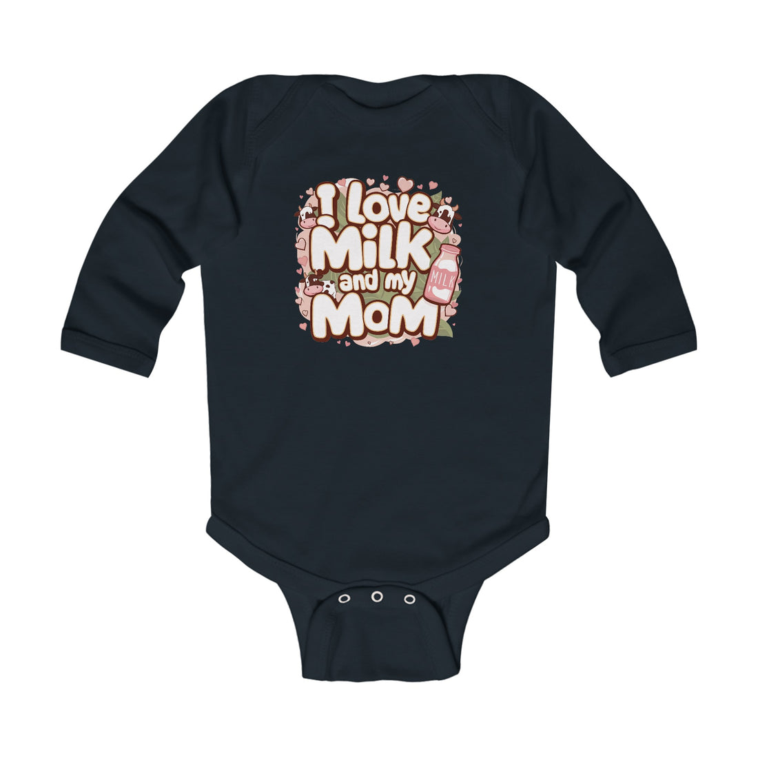 "I love milk and my mom" Infant Long Sleeve Bodysuit