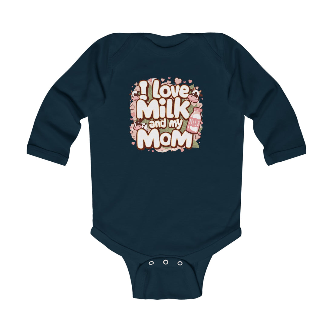 "I love milk and my mom" Infant Long Sleeve Bodysuit