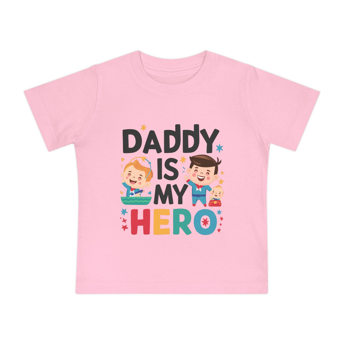 "Daddy is my hero" Baby Short Sleeve T-Shirt