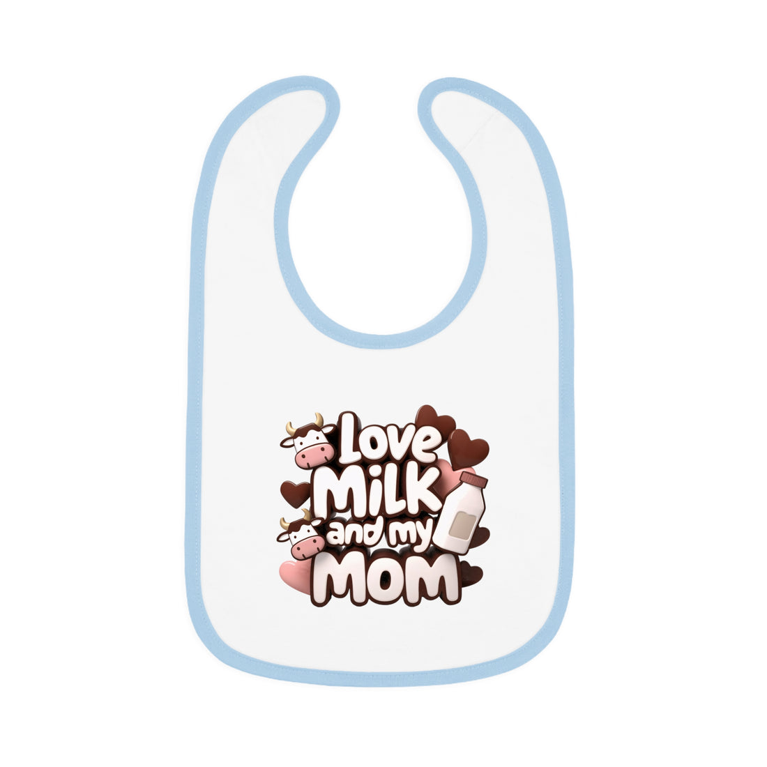 "I love milk and my mom" Baby Contrast Trim Jersey Bib