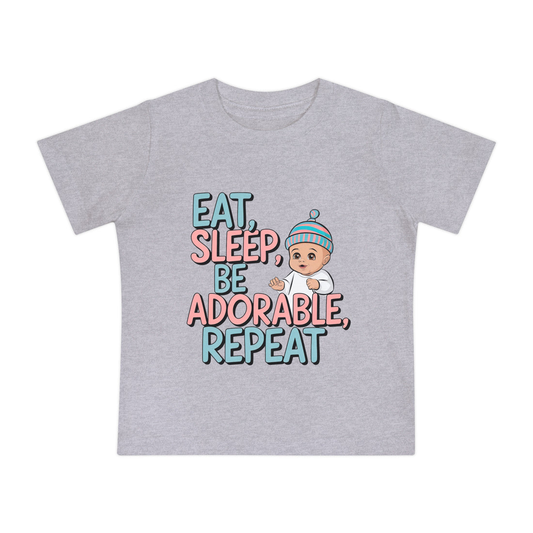 "Eat, sleep, be adorable, repeat" Baby Short Sleeve T-Shirt