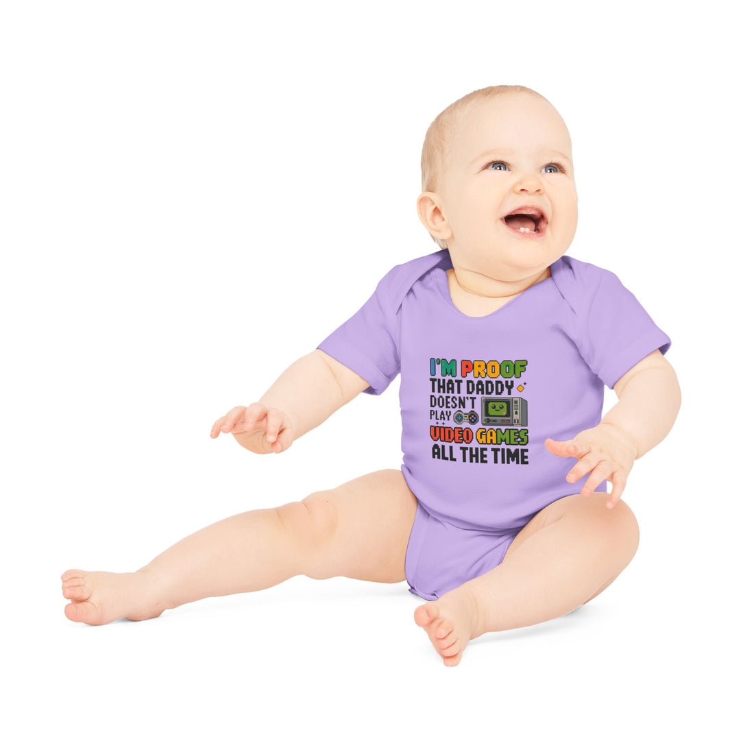 "I'm proof that daddy doesn't play video games all the time" Baby Organic Short Sleeve Bodysuit