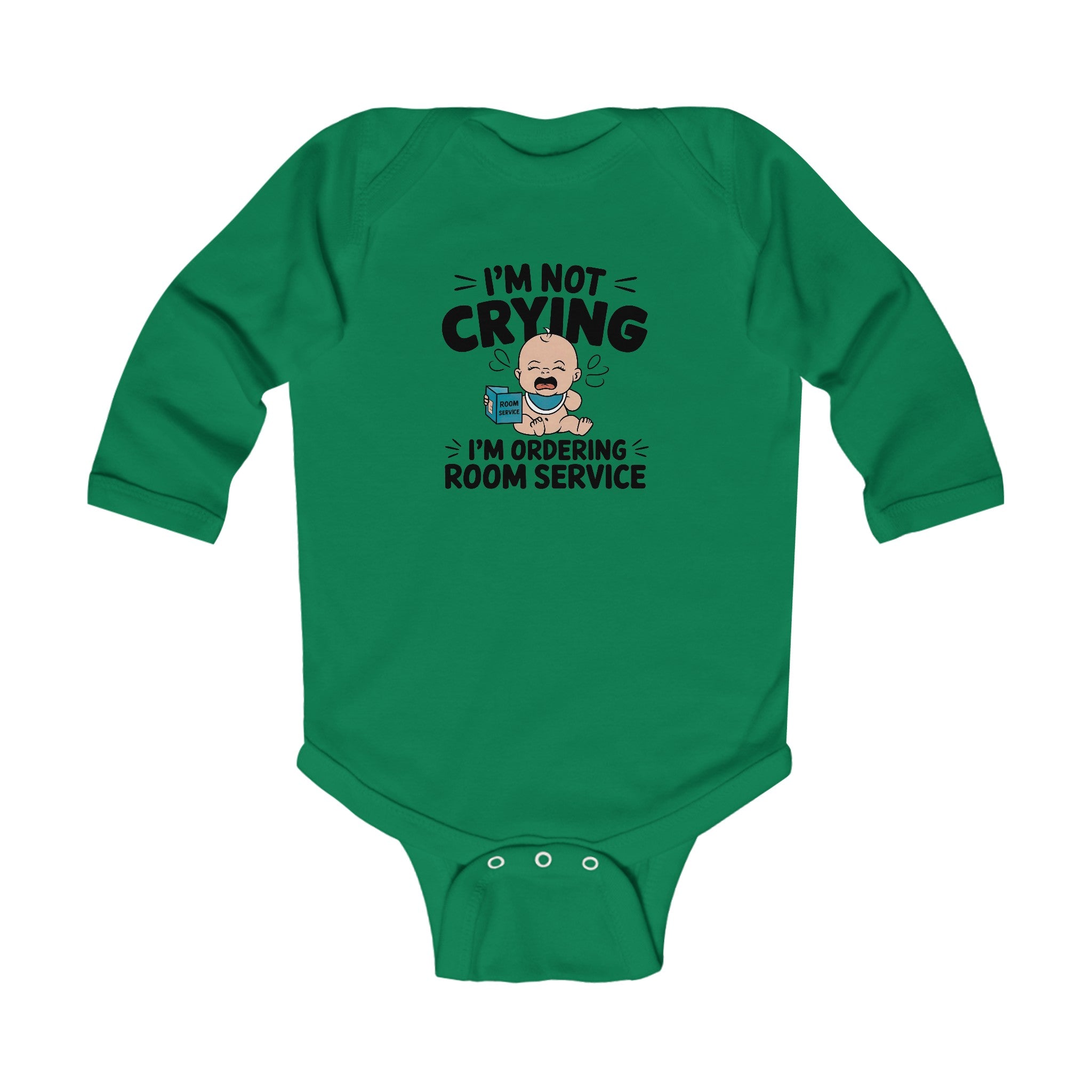 "I'm not crying I'm ordering room service" Infant Long Sleeve Bodysuit