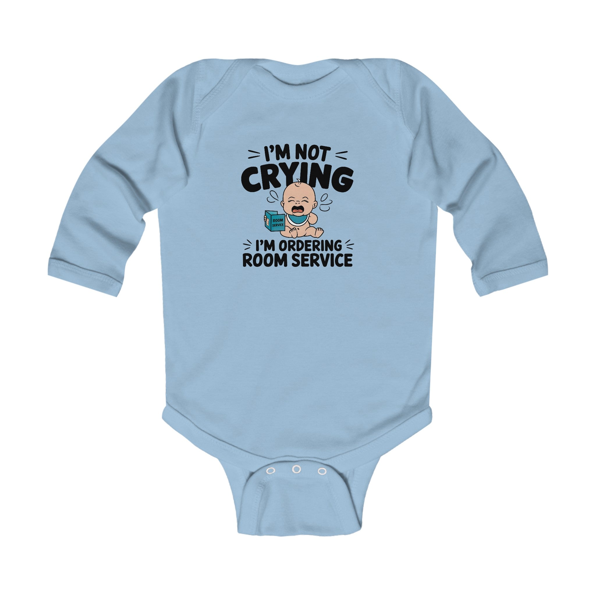 "I'm not crying I'm ordering room service" Infant Long Sleeve Bodysuit