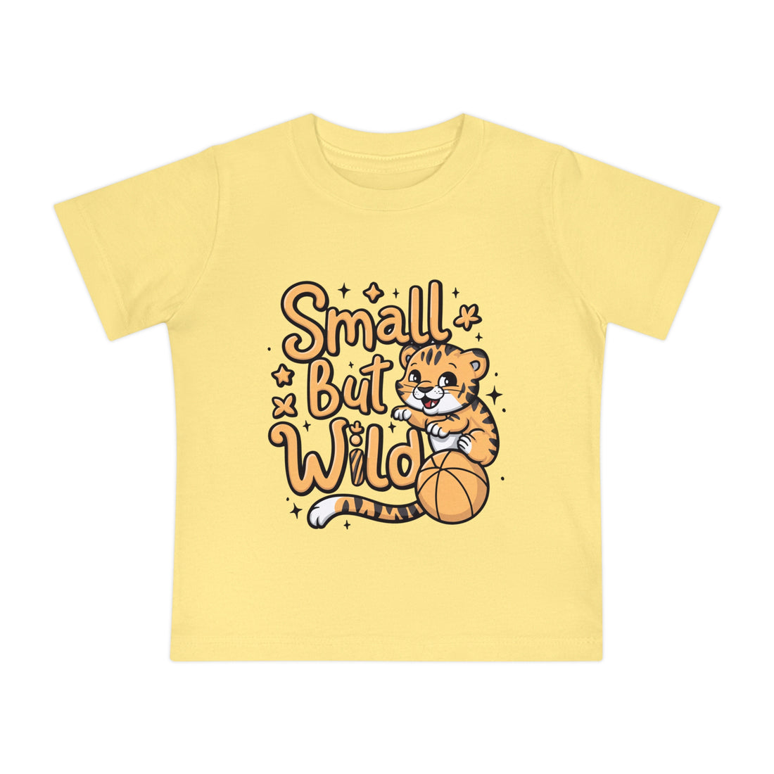 "Small but wild" Baby Short Sleeve T-Shirt