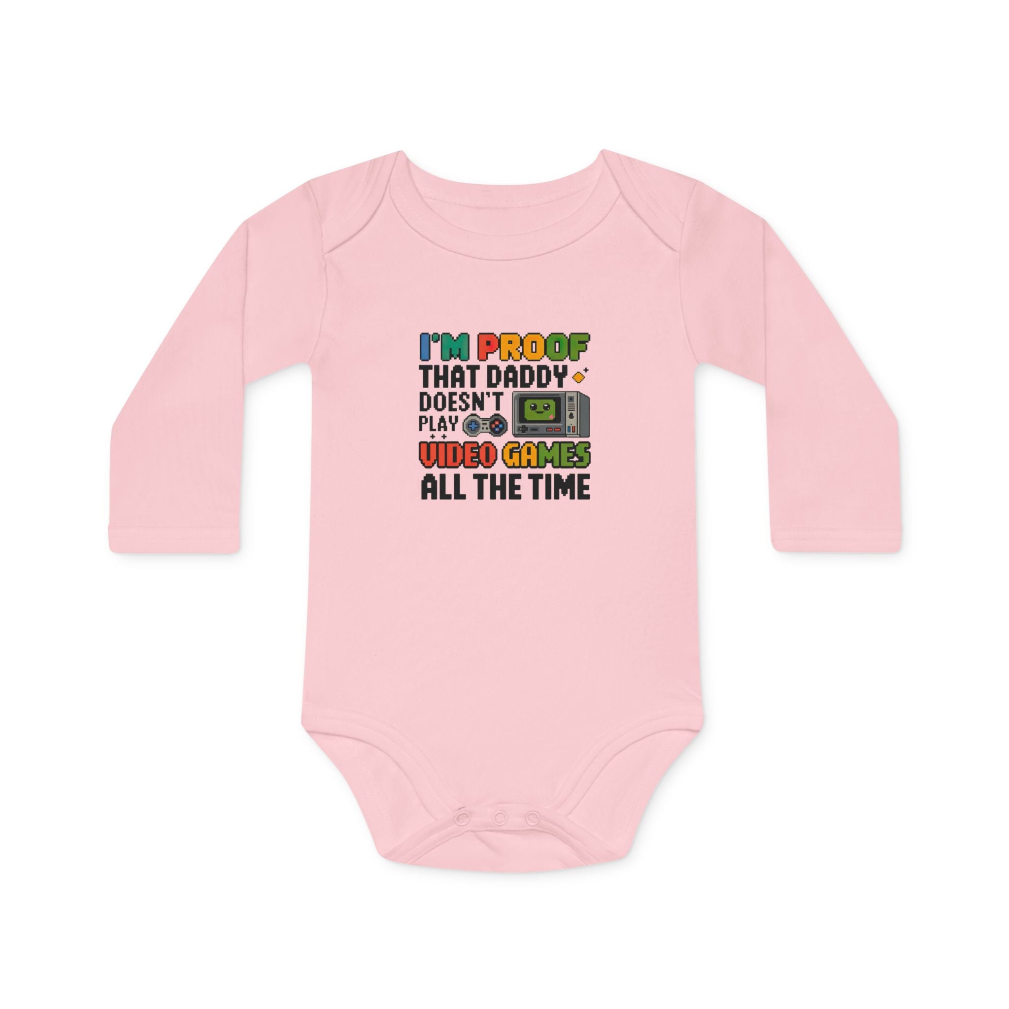 "I'm proof that daddy doesn't play video games all the time" Baby Long-Sleeve Organic Bodysuit