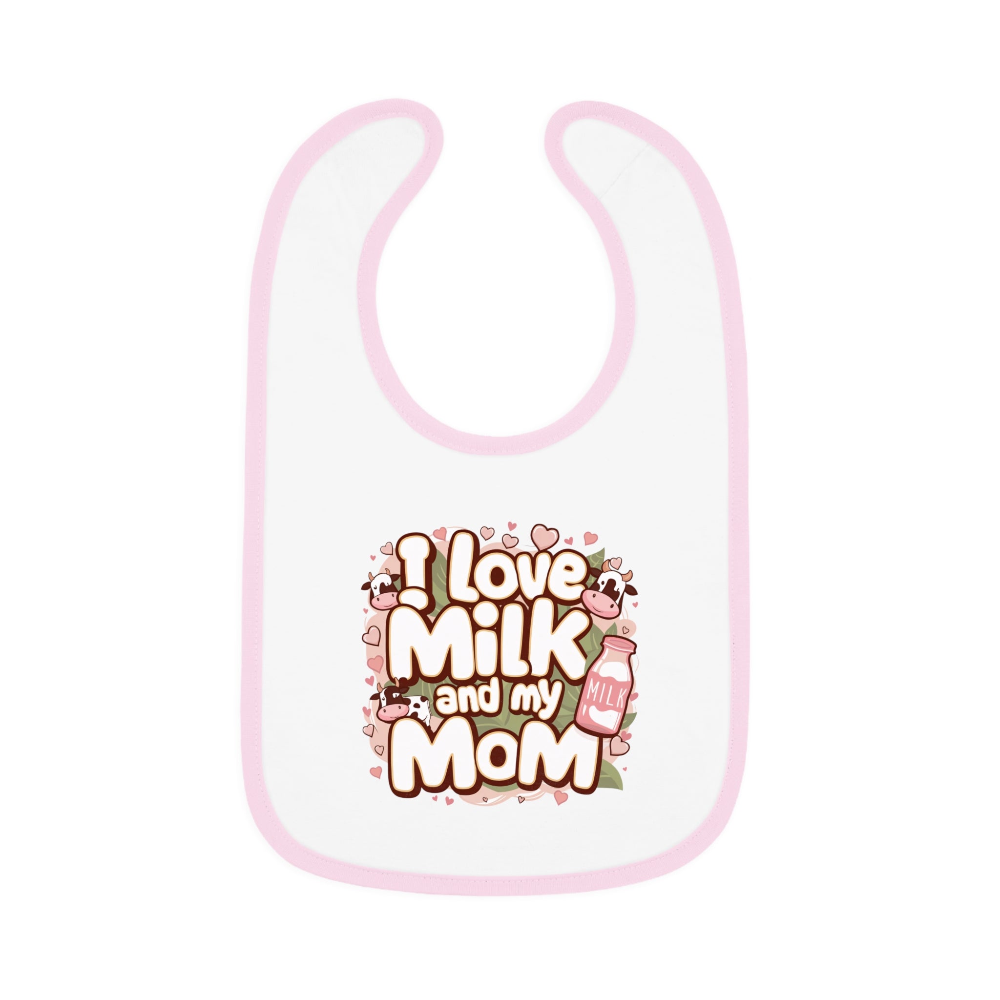 "I love milk and my mom" Baby Contrast Trim Jersey Bib