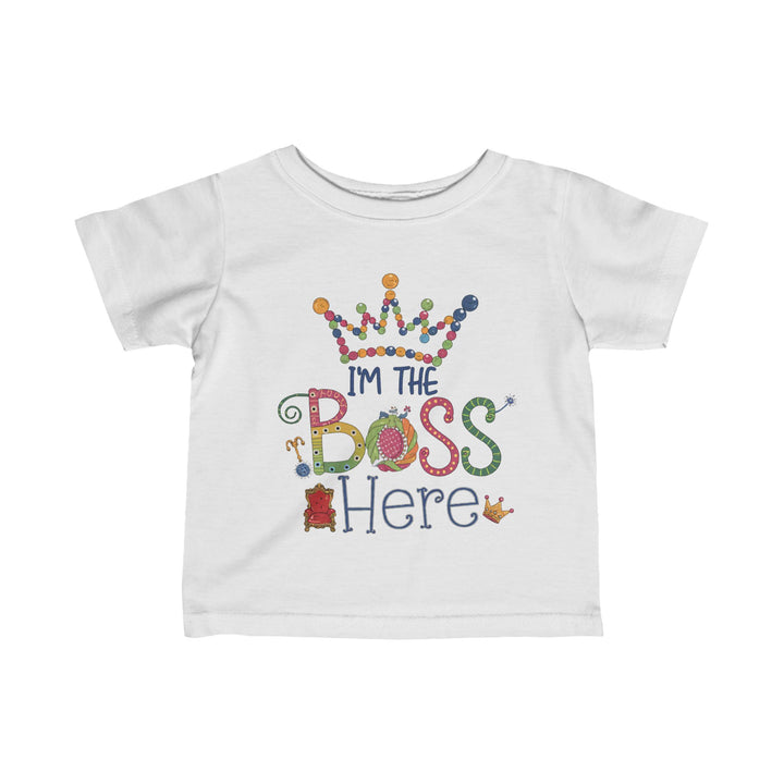 "I'm the boss here" Infant Fine Jersey Tee