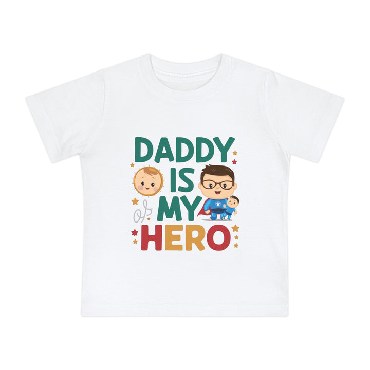 "Daddy is my hero" Baby Short Sleeve T-Shirt