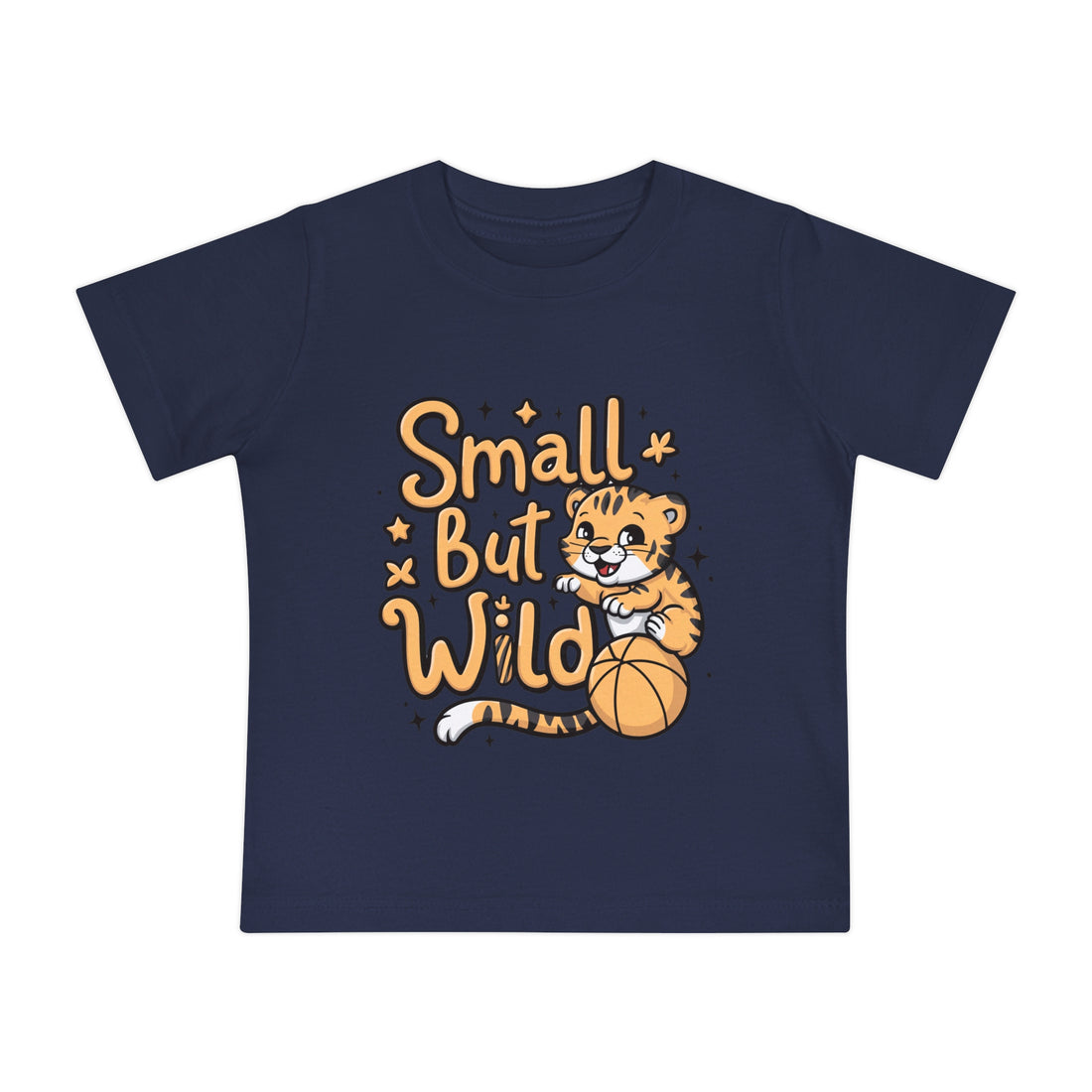 "Small but wild" Baby Short Sleeve T-Shirt