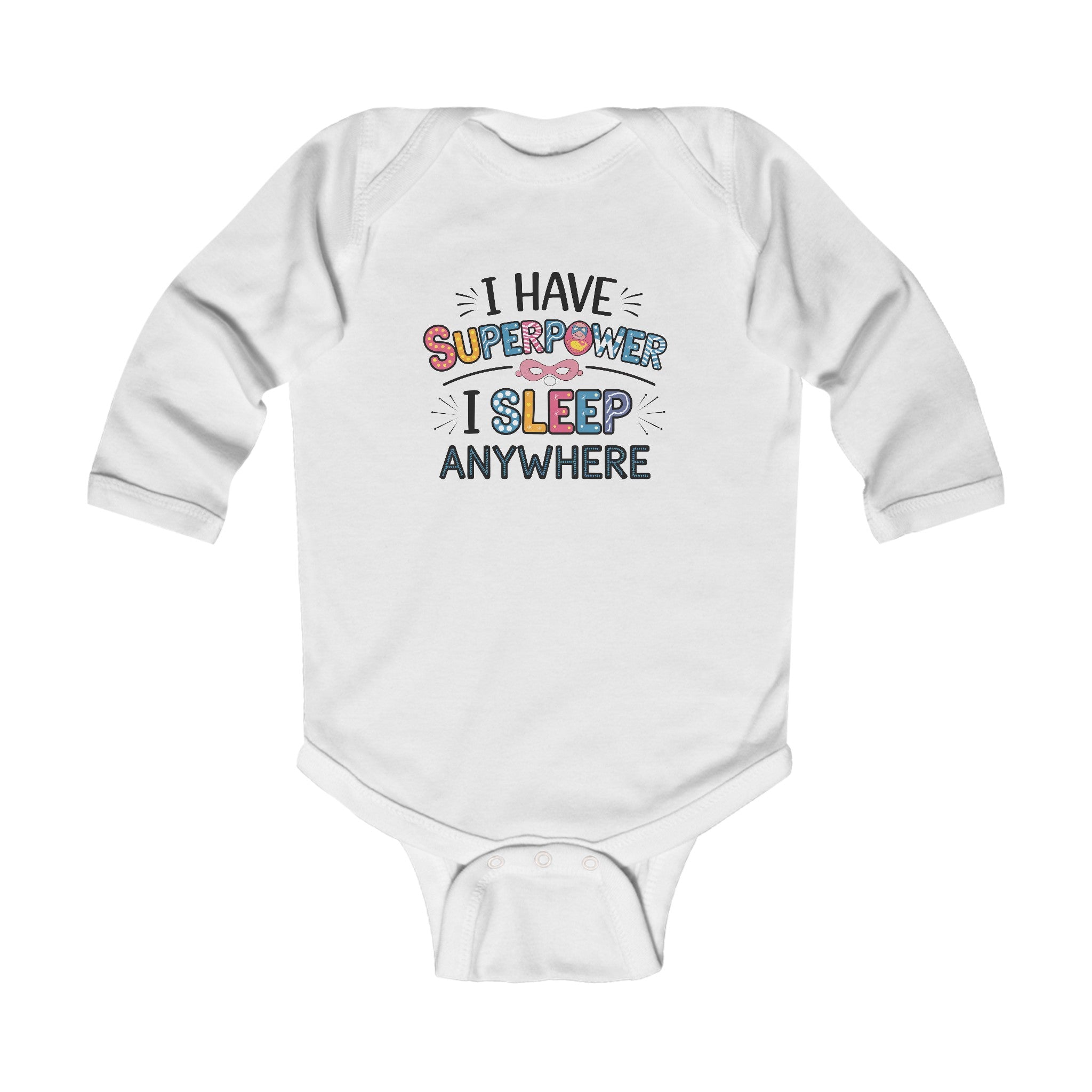 "I have superpower I sleep anywhere" Infant Long Sleeve Bodysuit