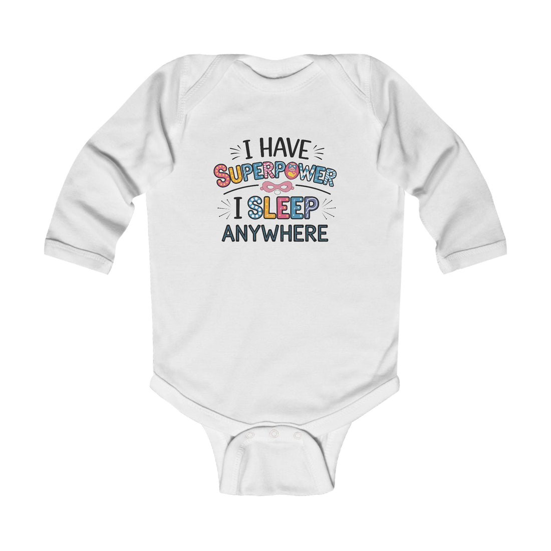 "I have superpower I sleep anywhere" Infant Long Sleeve Bodysuit