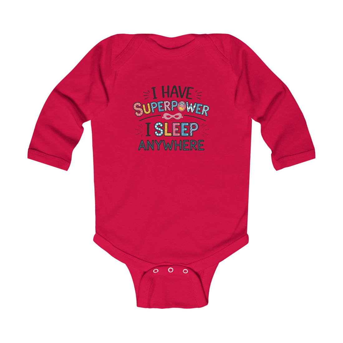 "I have superpower I sleep anywhere" Infant Long Sleeve Bodysuit