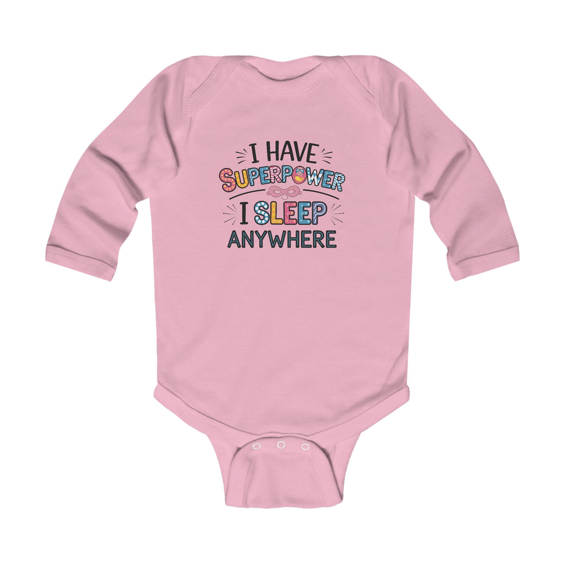 "I have superpower I sleep anywhere" Infant Long Sleeve Bodysuit