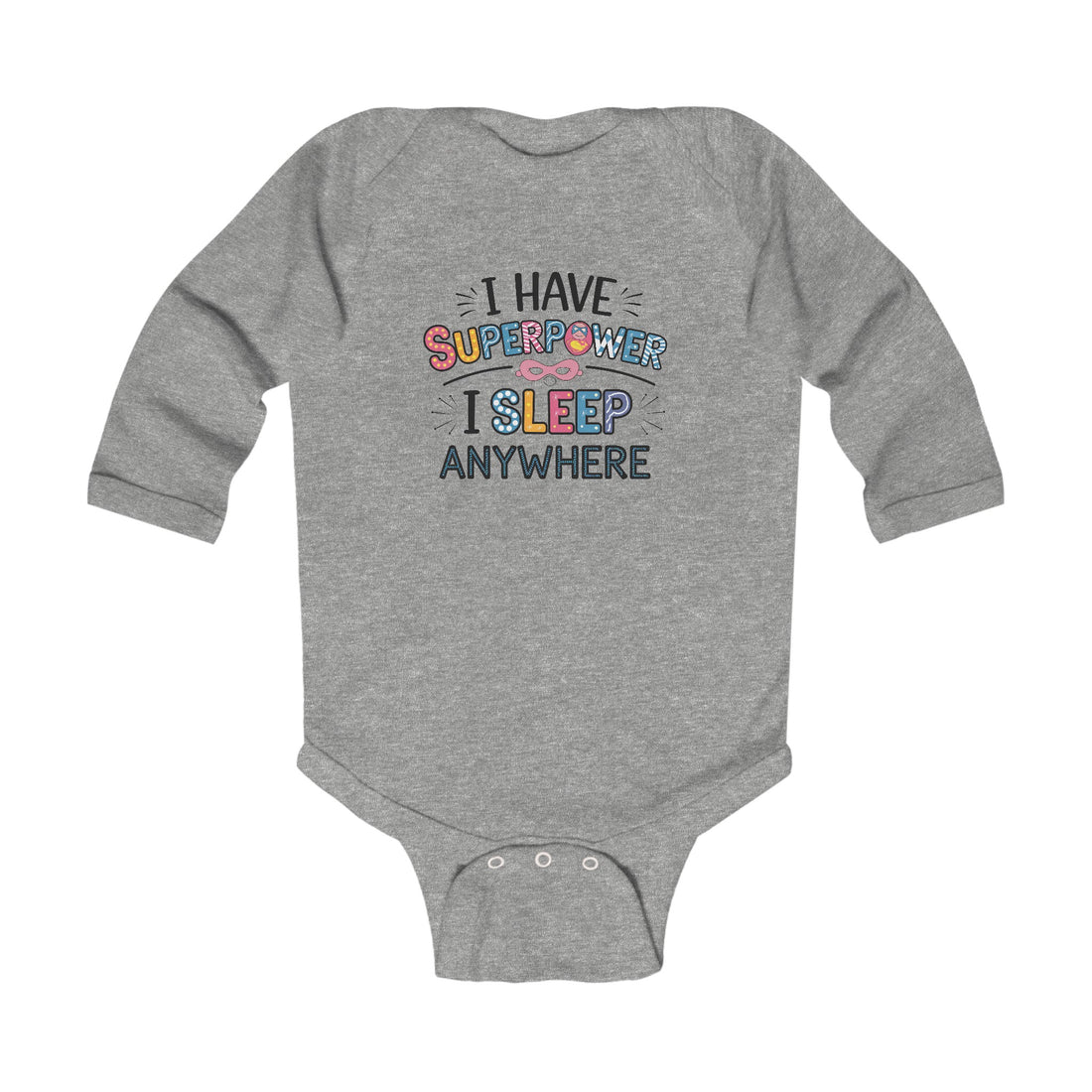 "I have superpower I sleep anywhere" Infant Long Sleeve Bodysuit