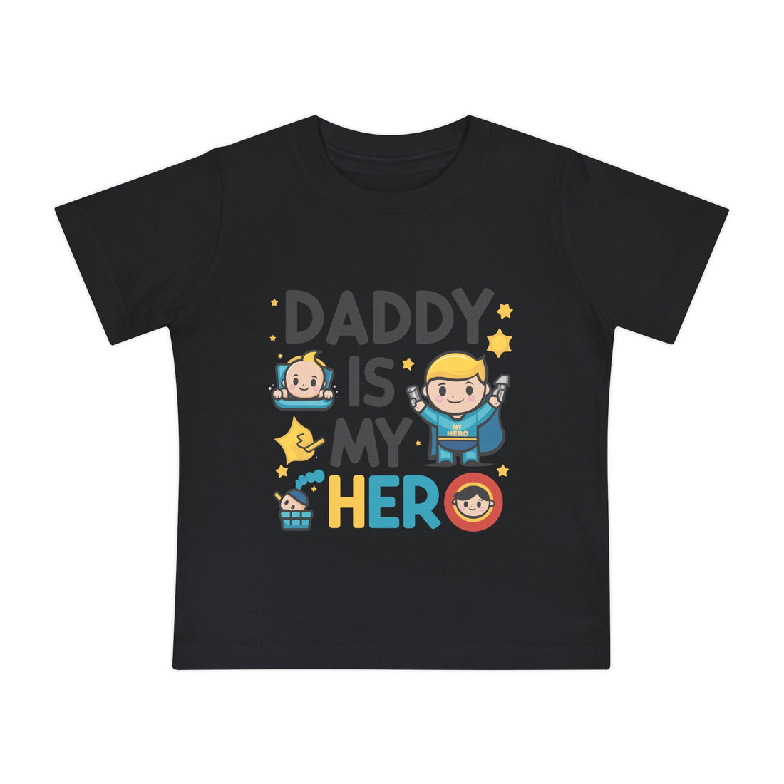 "Daddy is my hero" Baby Short Sleeve T-Shirt