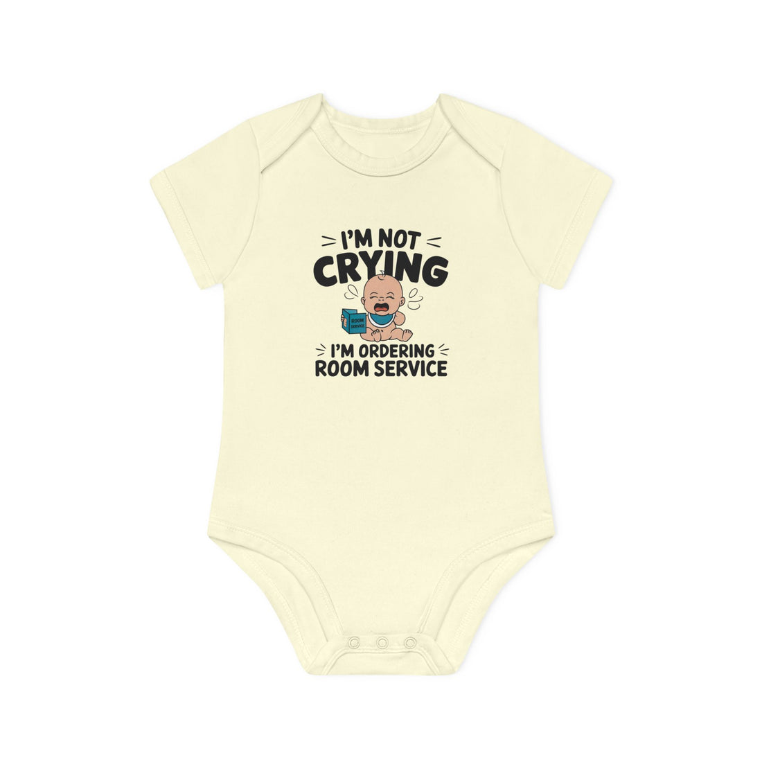 "I'm not crying I'm ordering room service" Baby Organic Short Sleeve Bodysuit