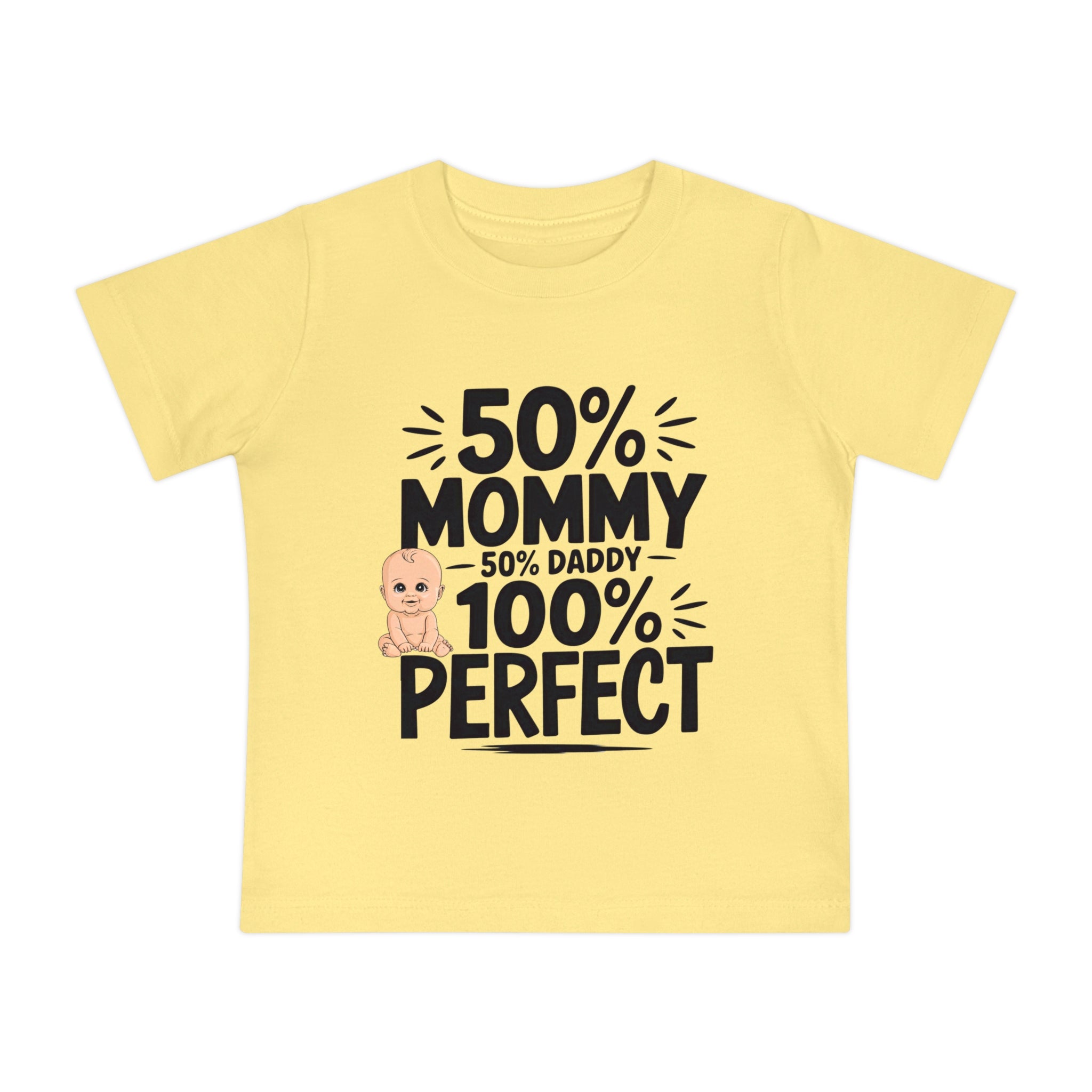"50% mommy 50% daddy 100% perfect" Baby Short Sleeve T-Shirt