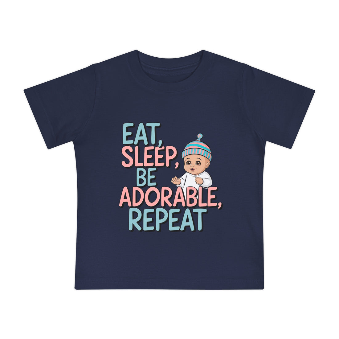 "Eat, sleep, be adorable, repeat" Baby Short Sleeve T-Shirt