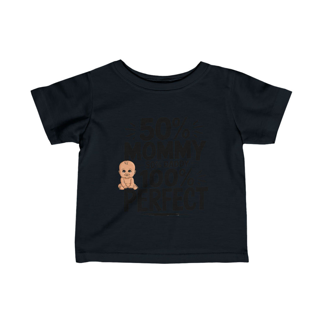 "50% mommy 50% daddy 100% perfect" Infant Fine Jersey Tee