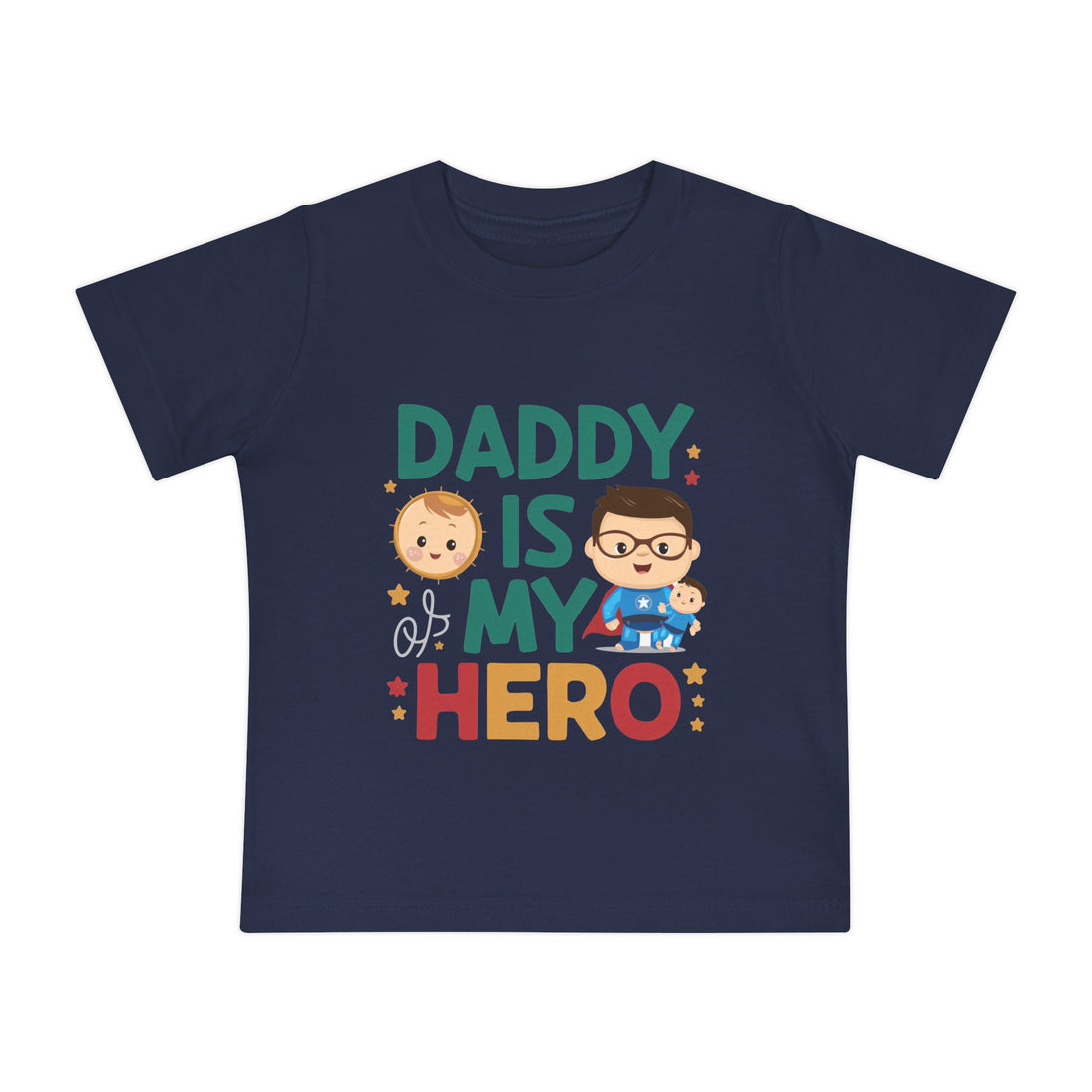 "Daddy is my hero" Baby Short Sleeve T-Shirt