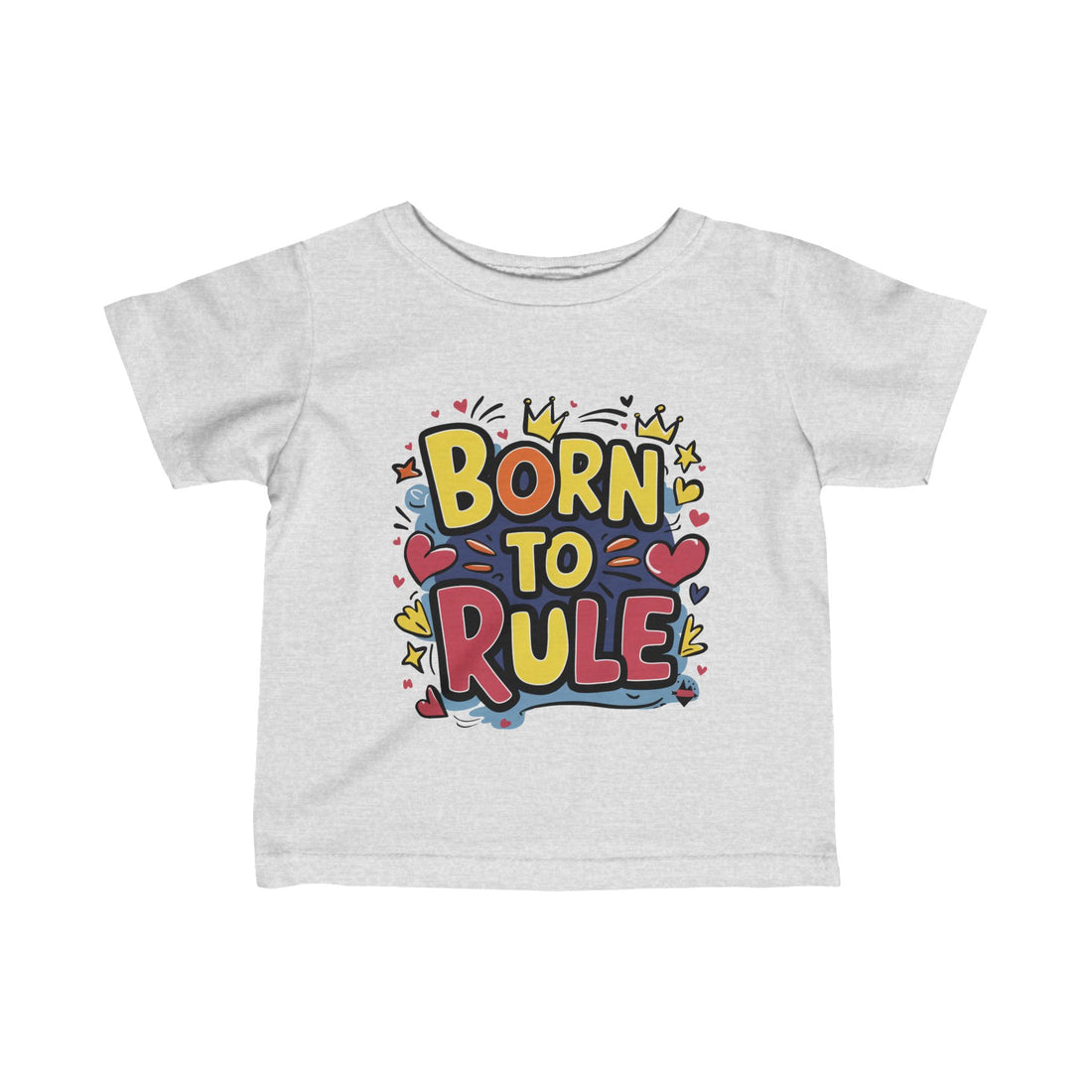 "Born to rule" Infant Fine Jersey Tee