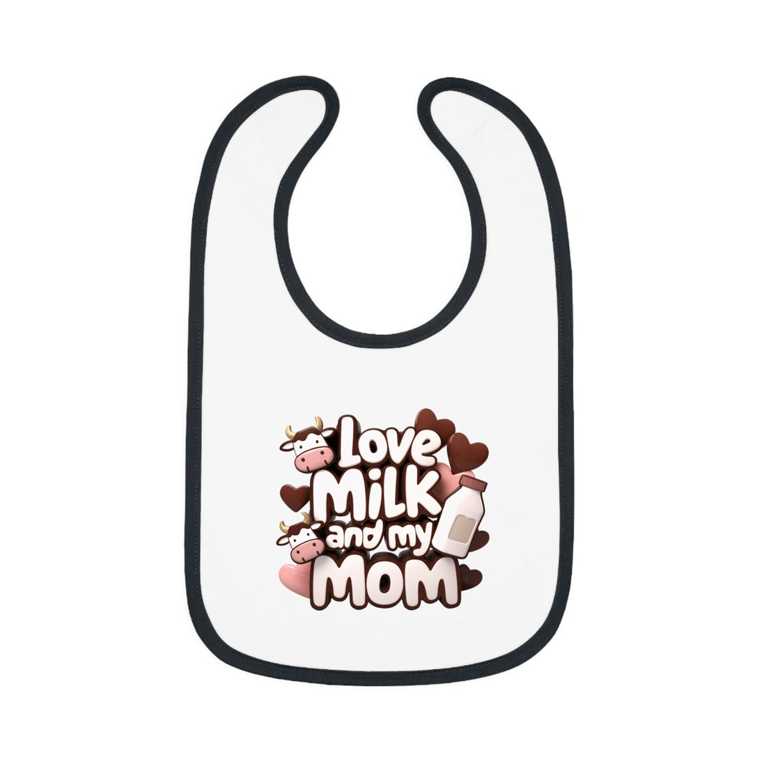 "I love milk and my mom" Baby Contrast Trim Jersey Bib