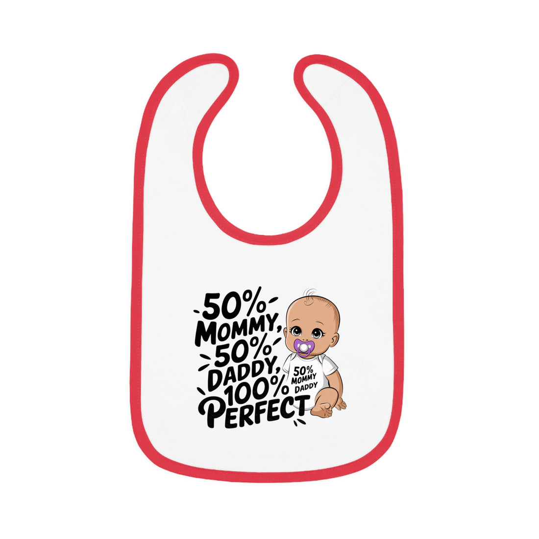 "50% mommy 50% daddy 100% perfect" Baby Contrast Trim Jersey Bib