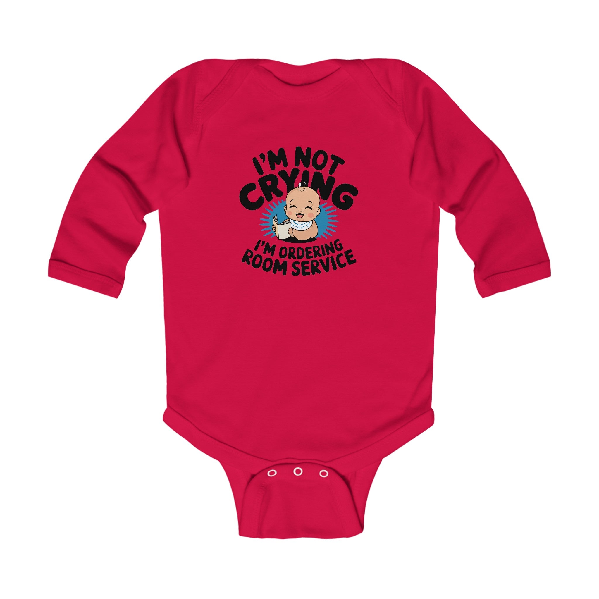 "I'm not crying I'm ordering room service" Infant Long Sleeve Bodysuit