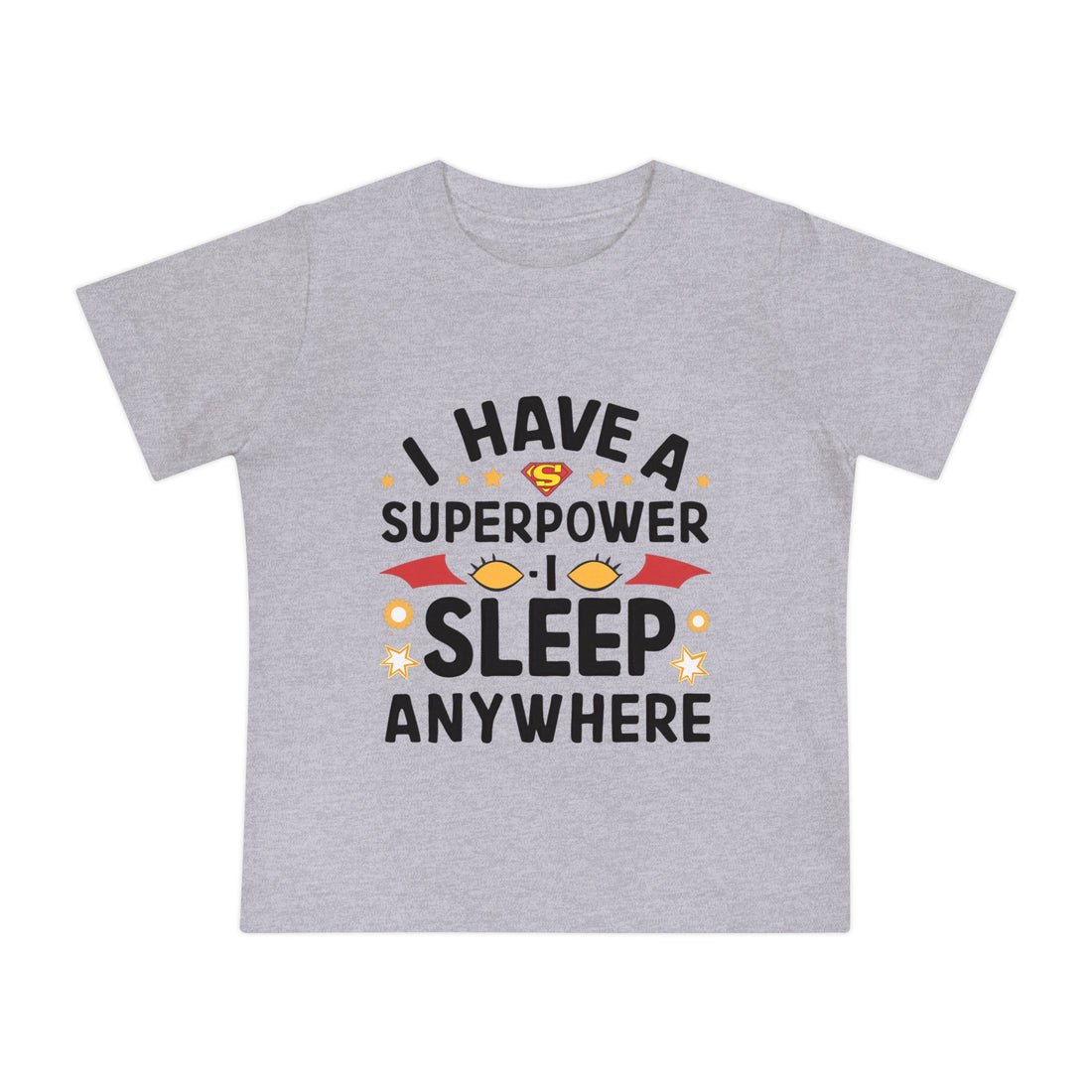 "I have a superpower I sleep anywhere" Baby Short Sleeve T-Shirt