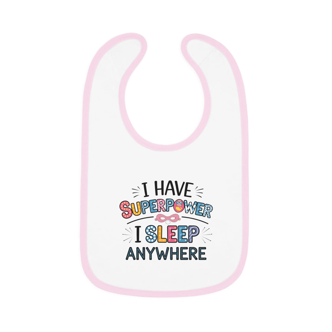 "I have superpower I sleep anywhere" Baby Contrast Trim Jersey Bib