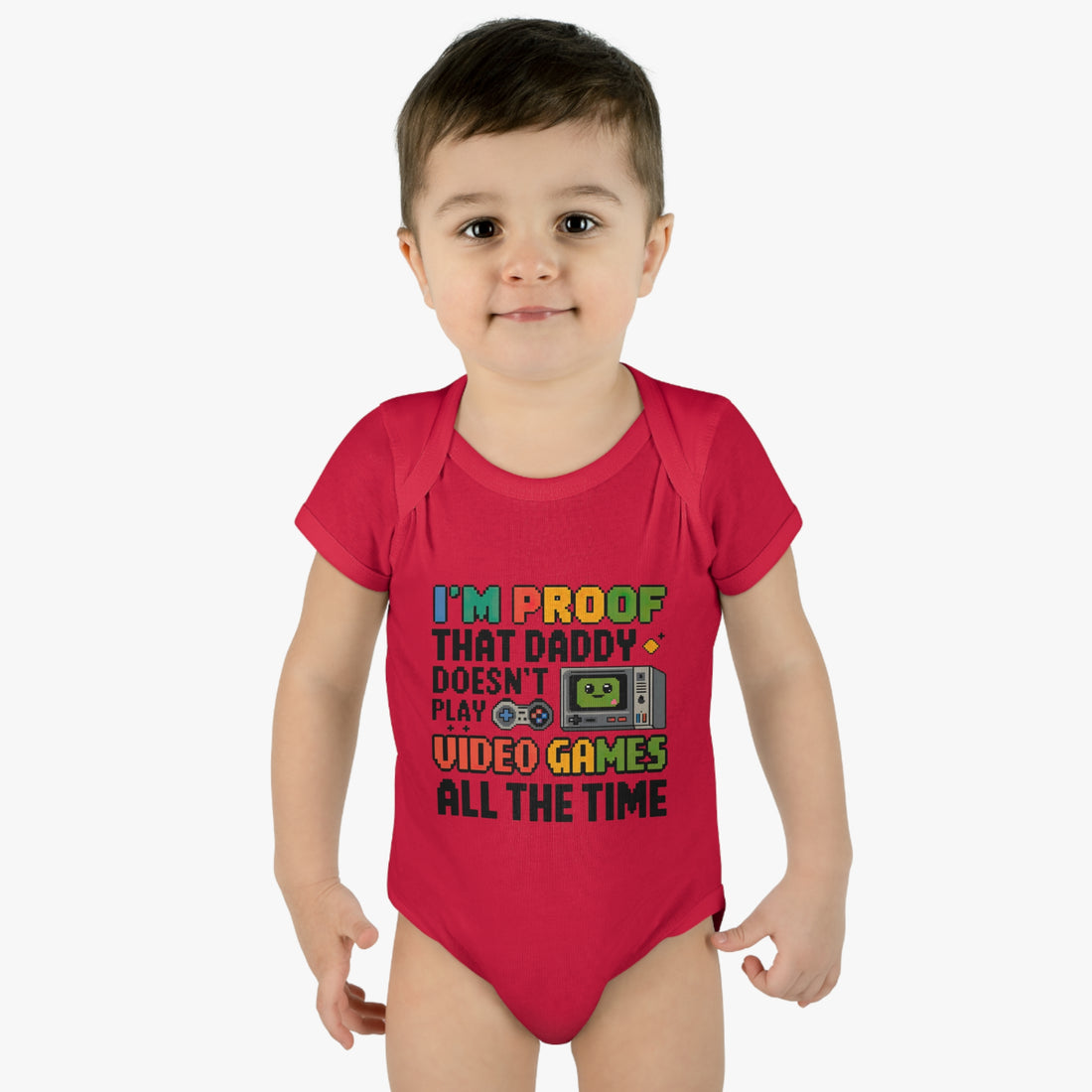 "I'm proof that daddy doesn't play video games all the time" Infant Baby Rib Bodysuit