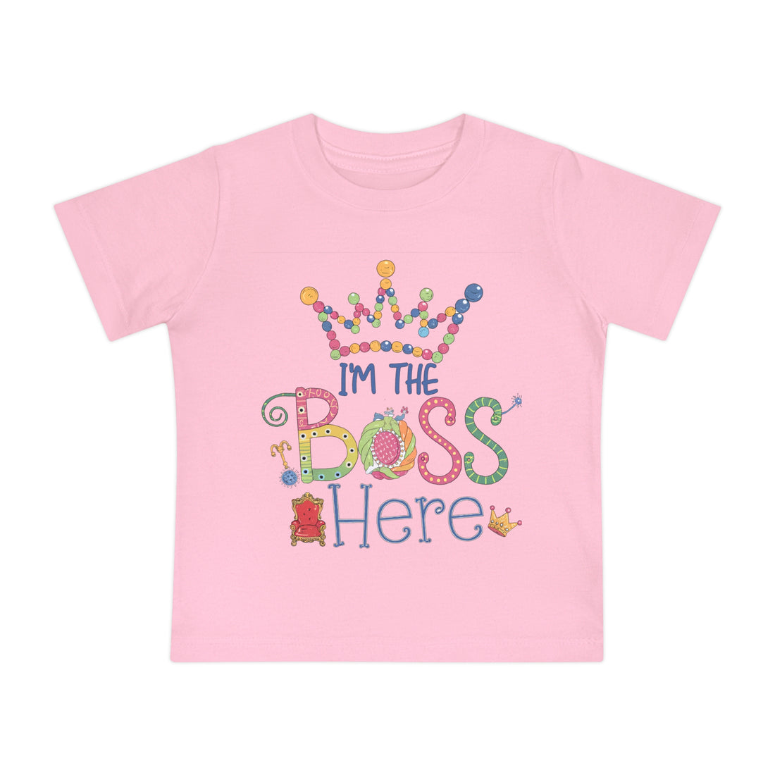 "I'm the boss here" Baby Short Sleeve T-Shirt