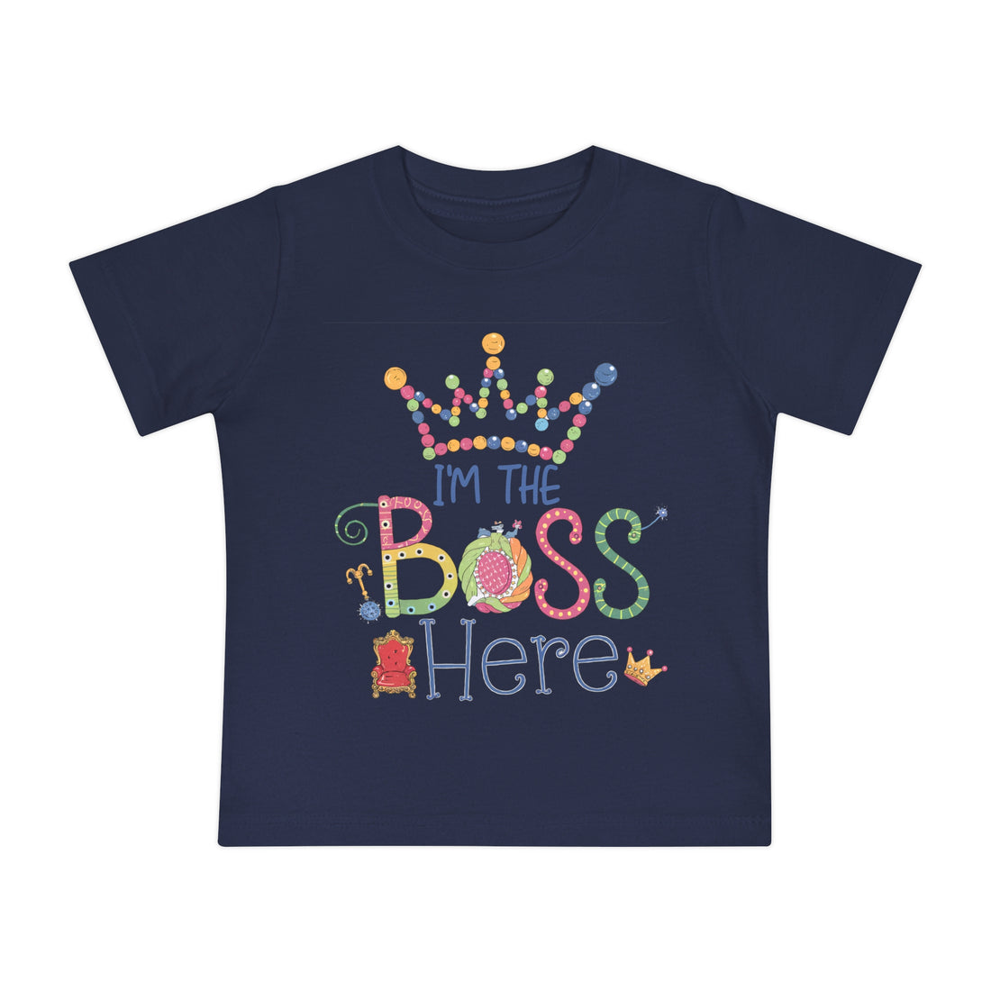 "I'm the boss here" Baby Short Sleeve T-Shirt