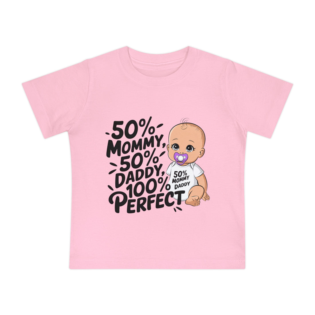 "50% mommy 50% daddy 100% perfect" Baby Short Sleeve T-Shirt