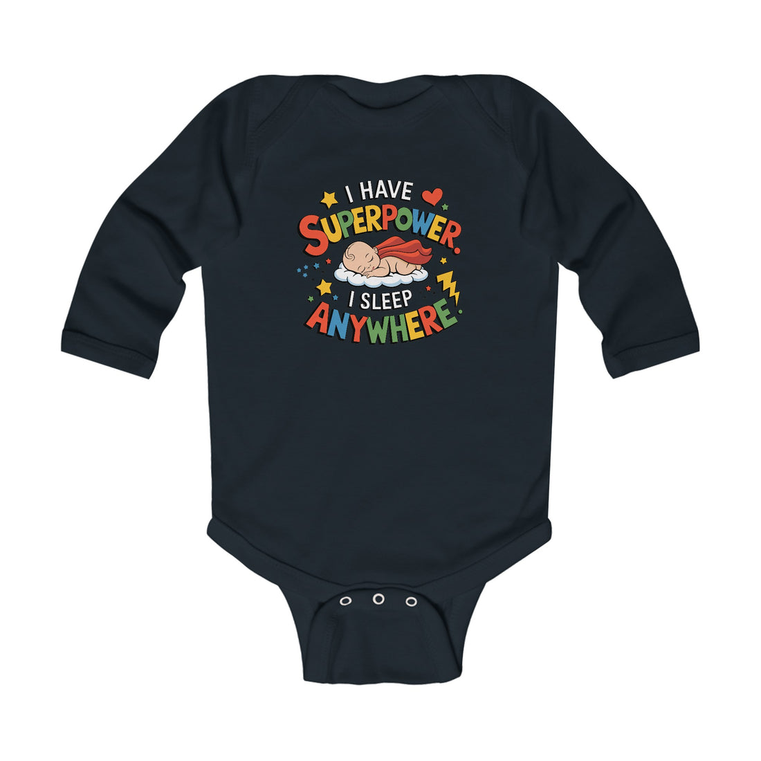 "I have superpower. I sleep anywhere" Infant Long Sleeve Bodysuit