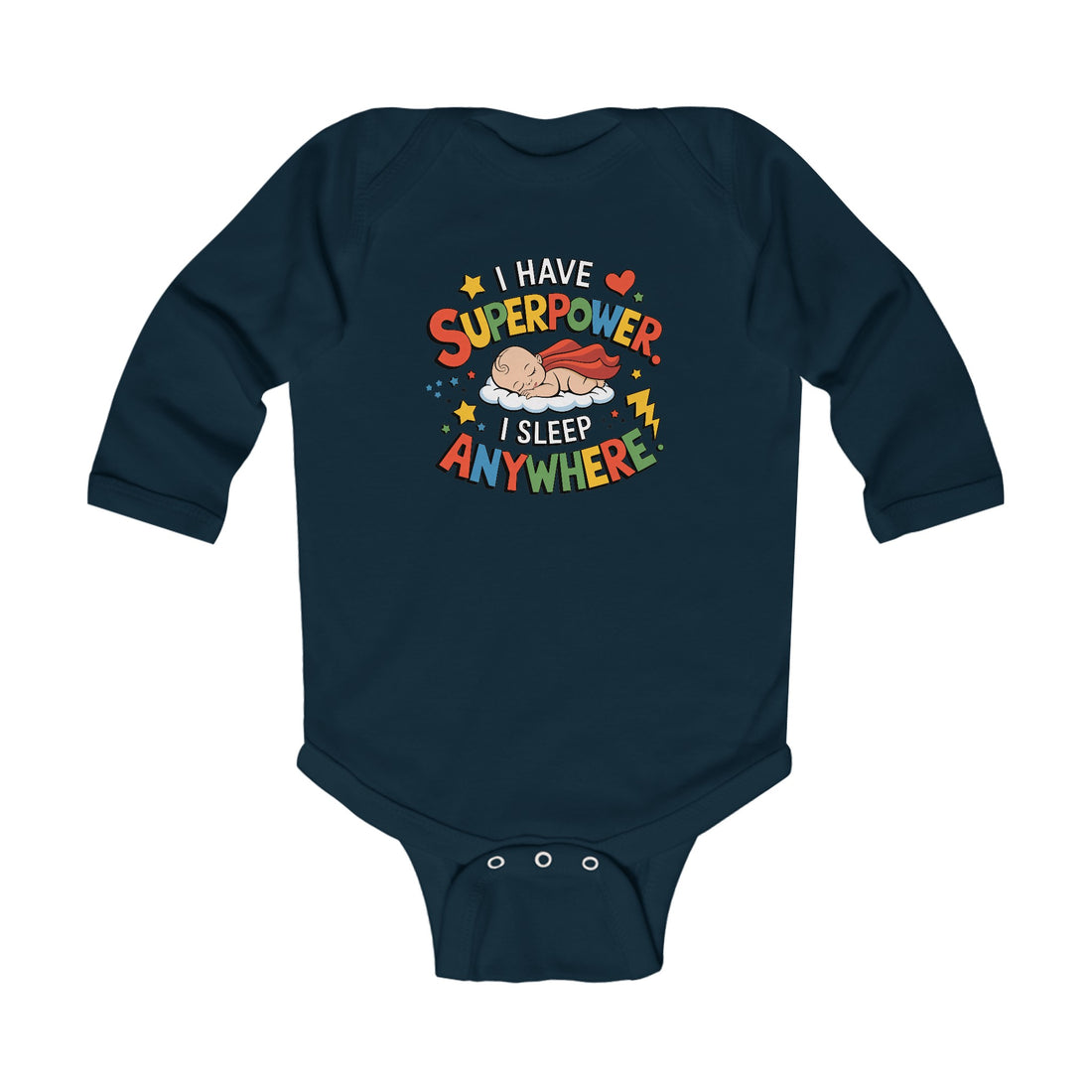 "I have superpower. I sleep anywhere" Infant Long Sleeve Bodysuit