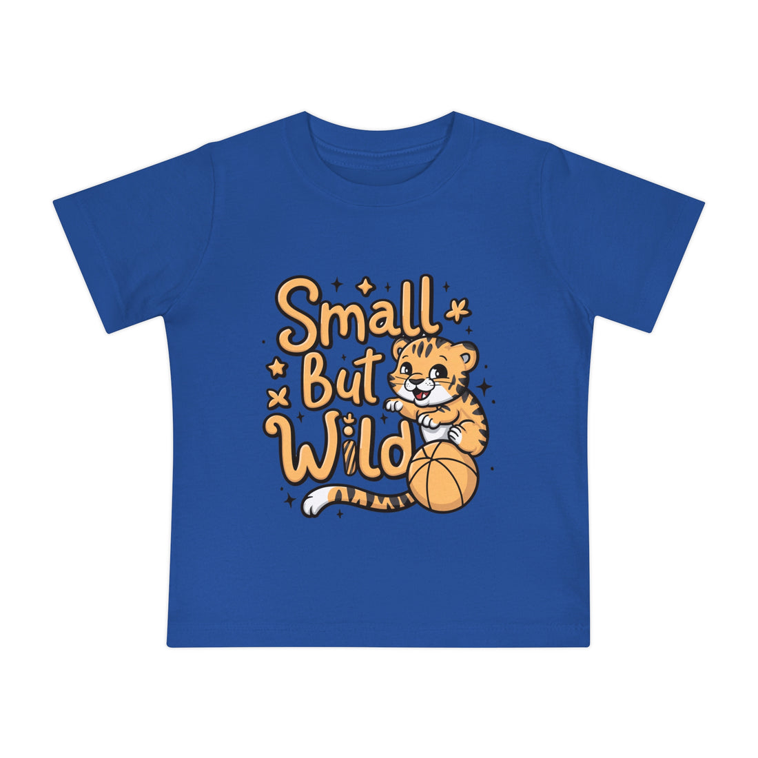 "Small but wild" Baby Short Sleeve T-Shirt