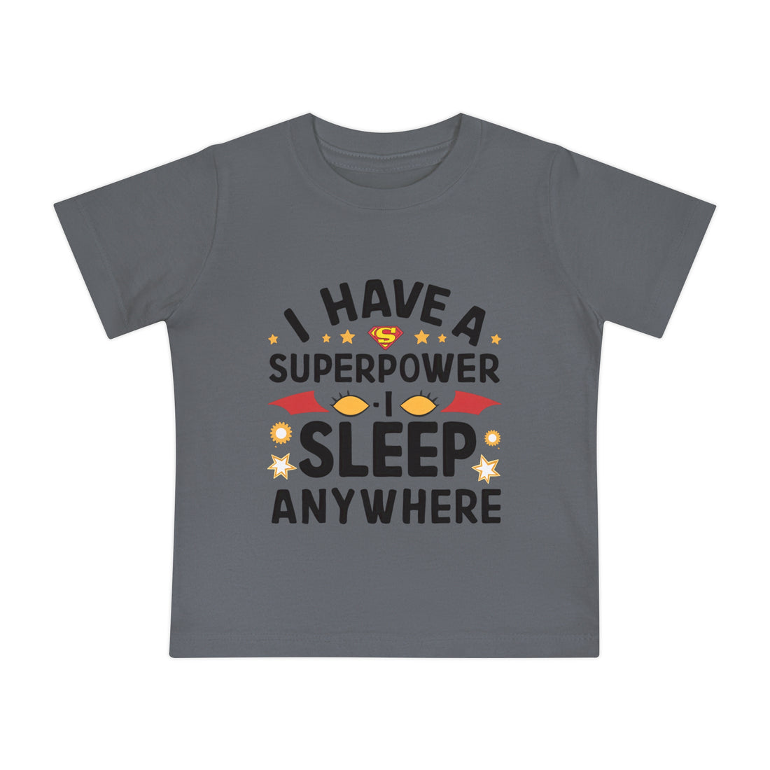 "I have a superpower I sleep anywhere" Baby Short Sleeve T-Shirt