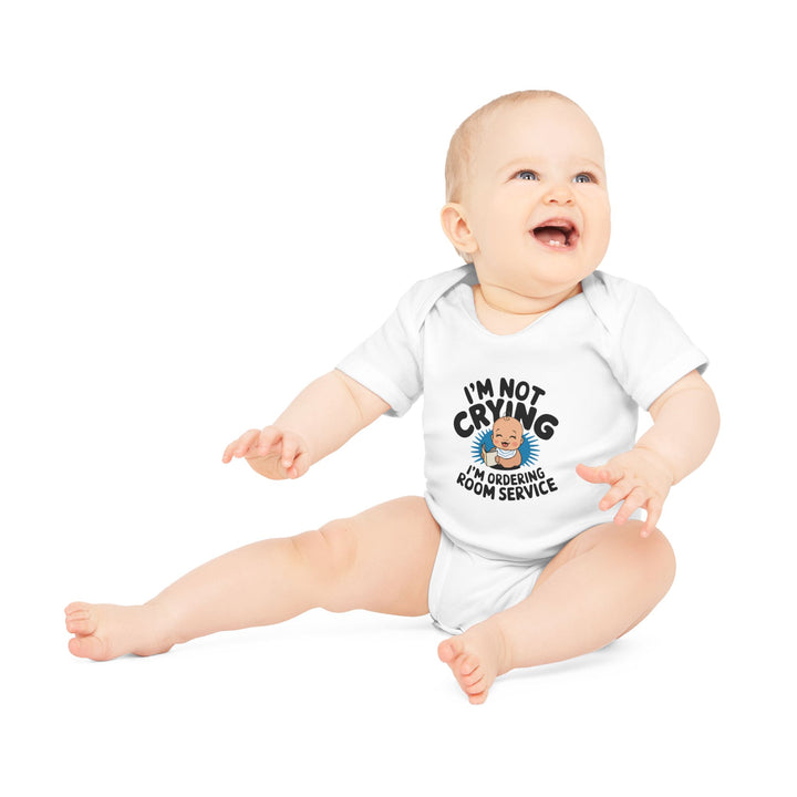 "I'm not crying I'm ordering room service" Baby Organic Short Sleeve Bodysuit