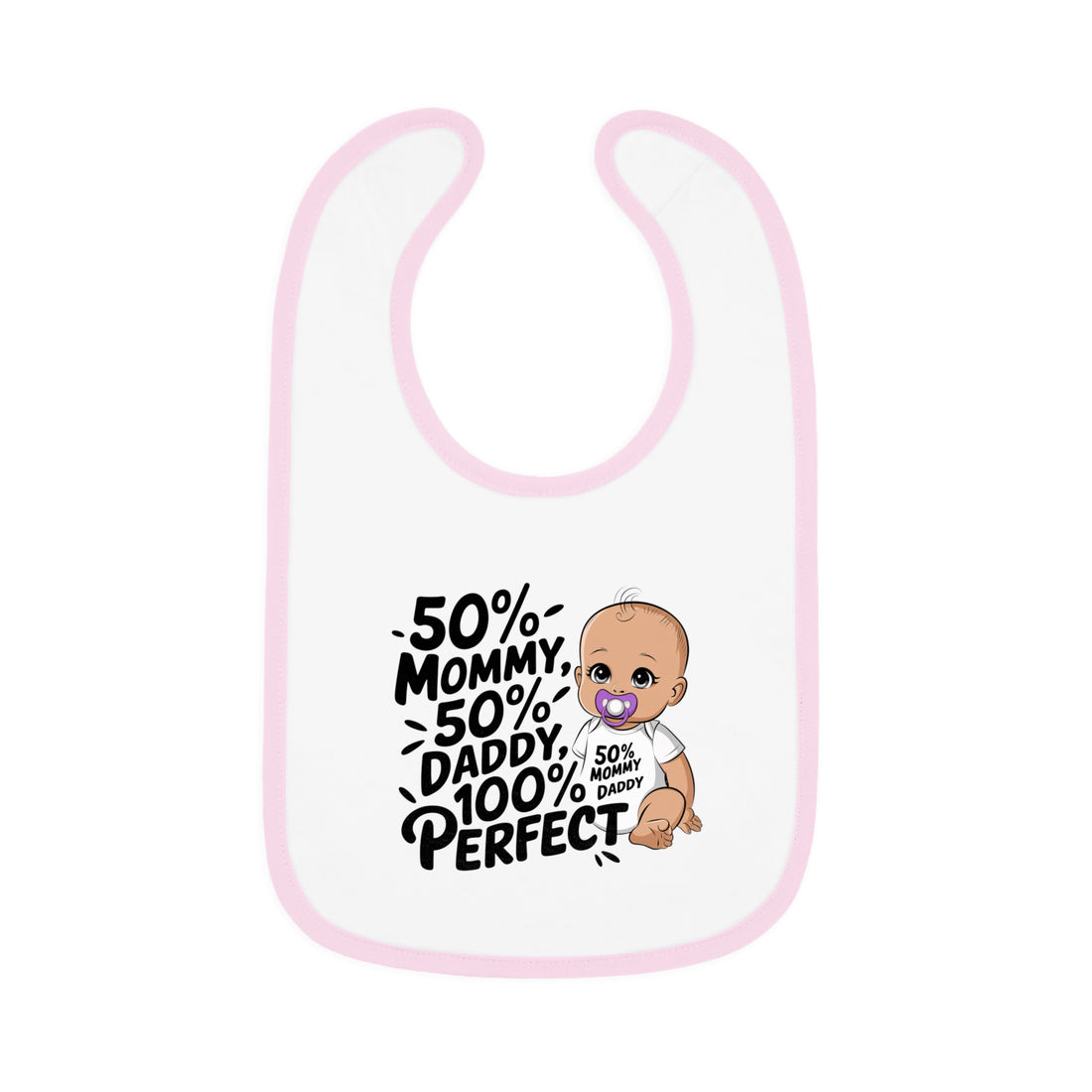 "50% mommy 50% daddy 100% perfect" Baby Contrast Trim Jersey Bib