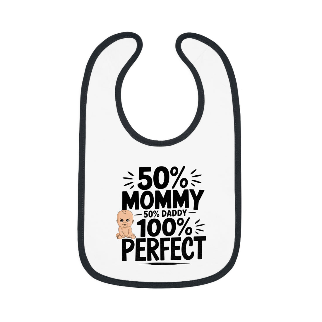 "50% mommy 50% daddy 100% perfect" Baby Contrast Trim Jersey Bib