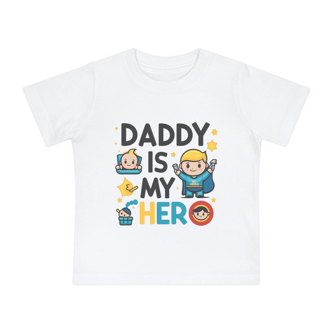 "Daddy is my hero" Baby Short Sleeve T-Shirt